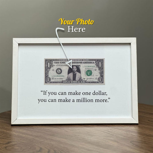 Custom Motivational 1-Dollar Frame